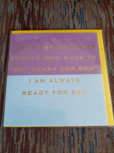 Susan O'Hanlon - 'I don't understand people who have to get ready for bed' card